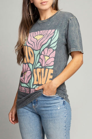 Wild Love Where The Flowers Bloom Graphic Top - ONLINE ONLY SHIPS IN 1-4 DAYS