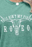 THIS AIN'T MY FIRST RODEO Tee Shirt- ONLINE ONLY 2-10 DAY SHIPPING
