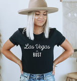 Las Vegas or Bust Tee