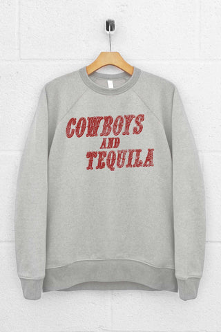 Cowboys and Tequila Sweatshirt - In Store